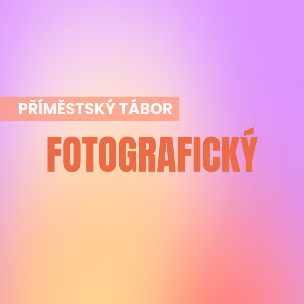Příměstský tábor Fotografický