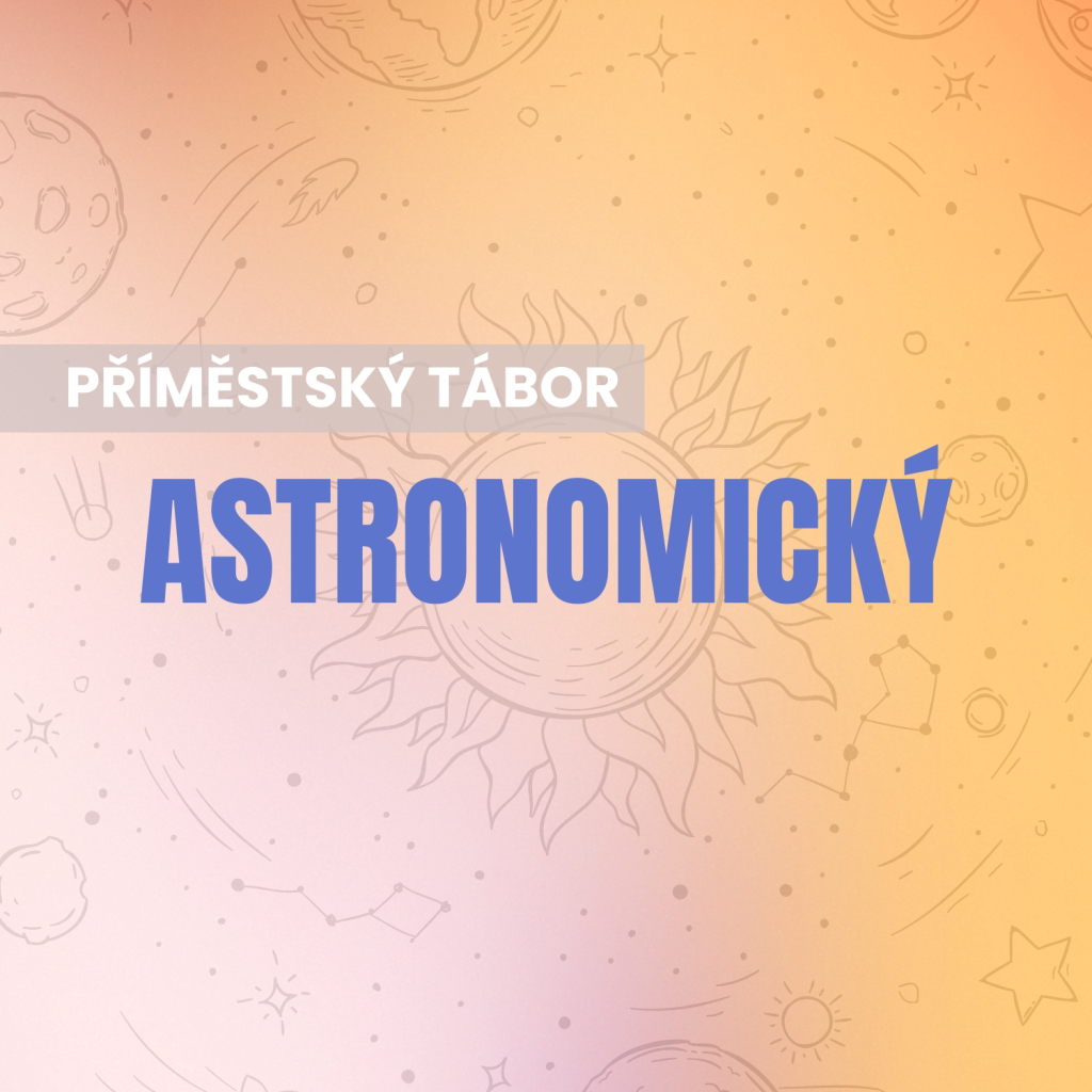Příměstský tábor astronomický