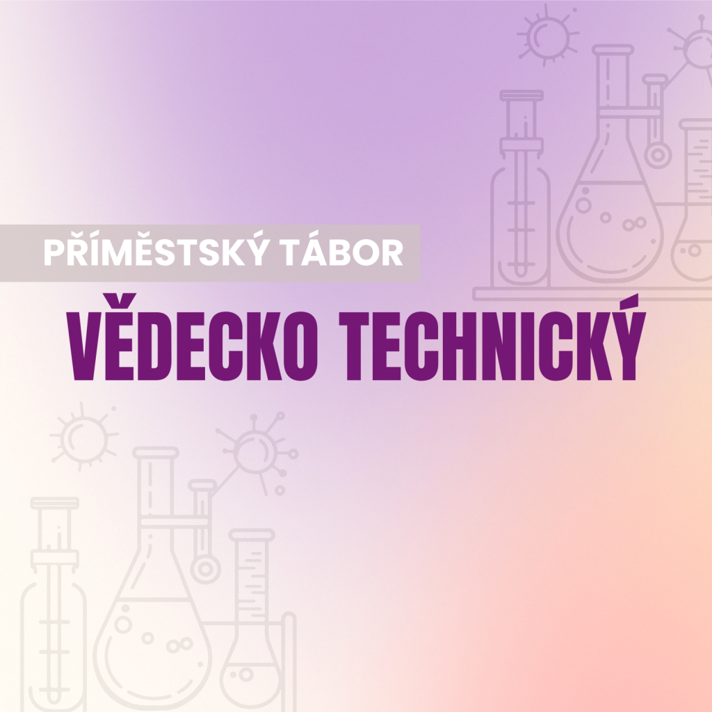 Příměstský tábor vědecko-technický