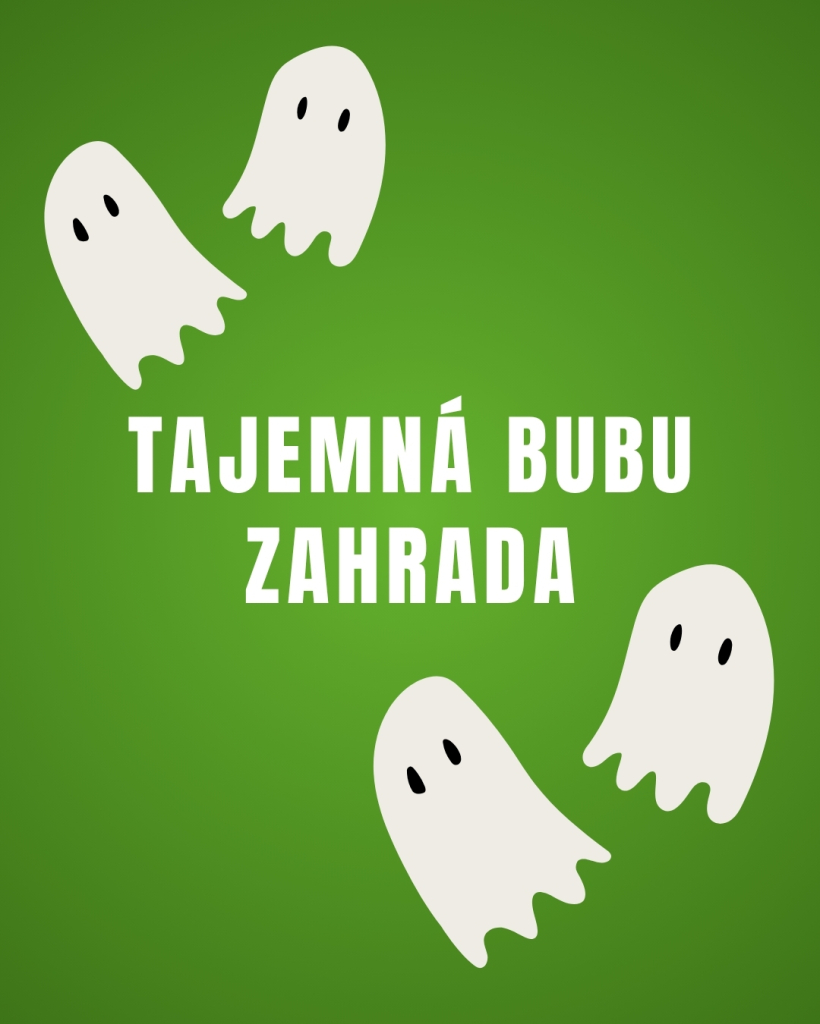 Tajemná bubu zahrada I 23. 10. 