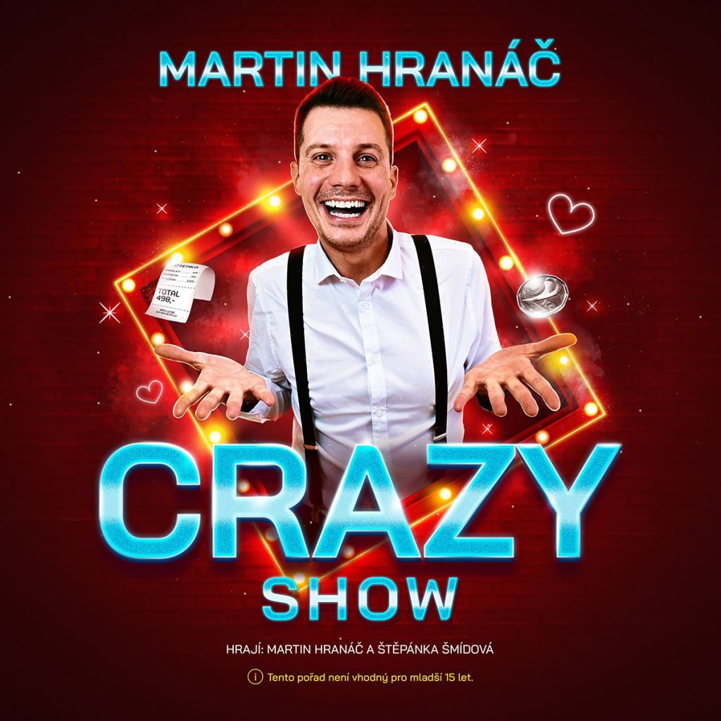 Martin Hranáč – CRAZY SHOW I 5. 5. 2027 