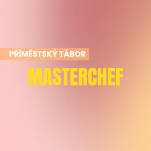 Příměstský tábor Masterchef