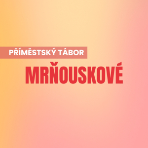 Příměstský tábor Mrňouskové